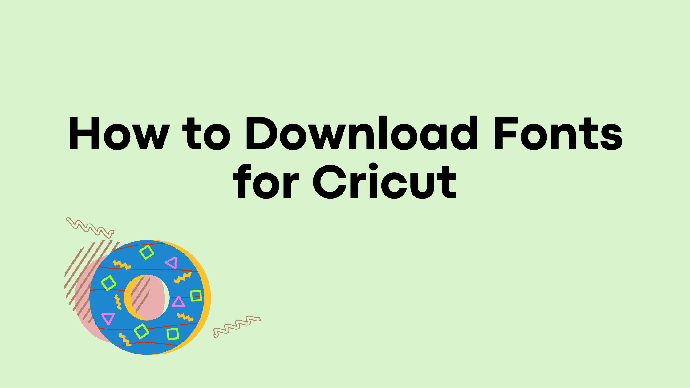 Cover Image for How to Download Fonts for Cricut: A Complete Guide for Crafters